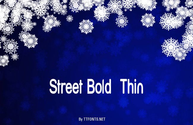 Street Bold  Thin example